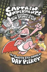 Captain Underpants and the Sensational Saga of Sir Stinks-A-Lot hinta ja tiedot | Nuortenkirjat | hobbyhall.fi