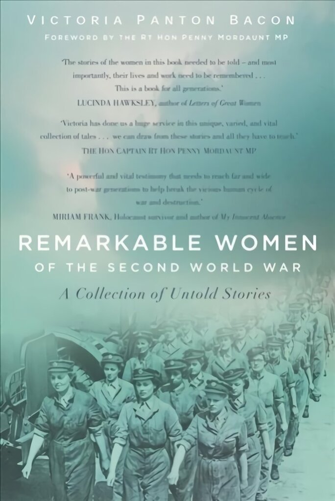 Remarkable Women of the Second World War: A Collection of Untold Stories hinta ja tiedot | Historiakirjat | hobbyhall.fi