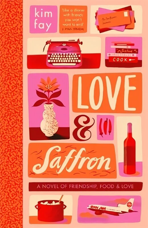 Love & Saffron: a novel of friendship, food, and love hinta ja tiedot | Romaanit | hobbyhall.fi