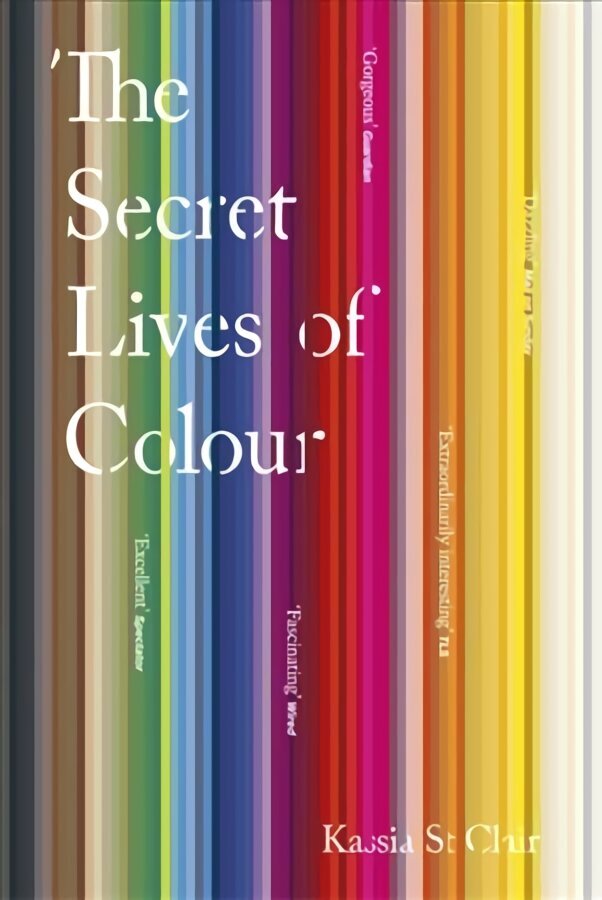 Secret Lives of Colour Illustrated edition hinta ja tiedot | Historiakirjat | hobbyhall.fi