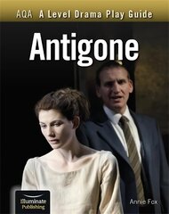 AQA A Level Drama Play Guide: Antigone hinta ja tiedot | Historiakirjat | hobbyhall.fi