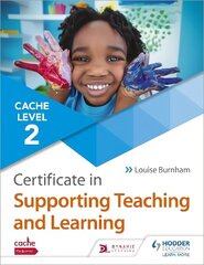 NCFE CACHE Level 2 Certificate in Supporting Teaching and Learning hinta ja tiedot | Nuortenkirjat | hobbyhall.fi