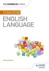 My Revision Notes: CCEA GCSE English Language hinta ja tiedot | Nuortenkirjat | hobbyhall.fi