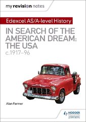 My Revision Notes: Edexcel AS/A-level History: In search of the American Dream: the USA, c191796 hinta ja tiedot | Historiakirjat | hobbyhall.fi