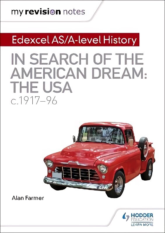 My Revision Notes: Edexcel AS/A-level History: In search of the American Dream: the USA, c191796 hinta ja tiedot | Historiakirjat | hobbyhall.fi