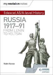 My Revision Notes: Edexcel AS/A-level History: Russia 1917-91: From Lenin to Yeltsin hinta ja tiedot | Historiakirjat | hobbyhall.fi