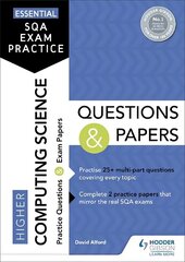 Essential SQA Exam Practice: Higher Computing Science Questions and Papers: From the publisher of How to Pass hinta ja tiedot | Nuortenkirjat | hobbyhall.fi