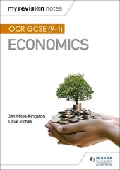 My Revision Notes: OCR GCSE (9-1) Economics hinta ja tiedot | Nuortenkirjat | hobbyhall.fi