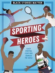 Black Stories Matter: Sporting Heroes hinta ja tiedot | Nuortenkirjat | hobbyhall.fi