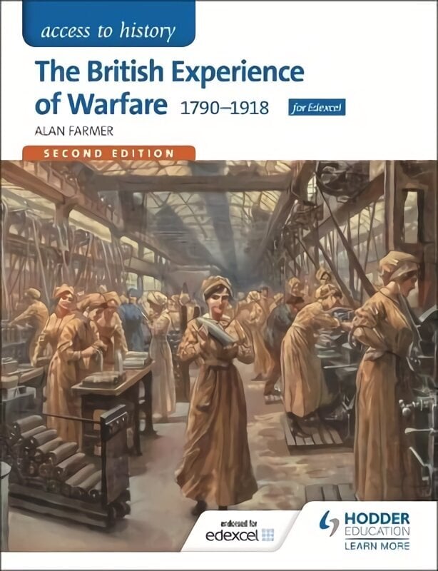 Access to History: The British Experience of Warfare 1790-1918 for Edexcel Second Edition hinta ja tiedot | Historiakirjat | hobbyhall.fi