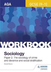 AQA GCSE (9-1) Sociology Workbook Paper 2: The sociology of crime and deviance and social stratification hinta ja tiedot | Nuortenkirjat | hobbyhall.fi