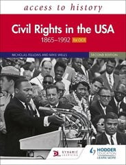 Access to History: Civil Rights in the USA 18651992 for OCR Second Edition hinta ja tiedot | Historiakirjat | hobbyhall.fi