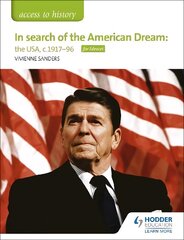 Access to History: In search of the American Dream: the USA, c191796 for Edexcel hinta ja tiedot | Historiakirjat | hobbyhall.fi