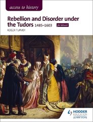 Access to History: Rebellion and Disorder under the Tudors, 1485-1603 for Edexcel hinta ja tiedot | Historiakirjat | hobbyhall.fi