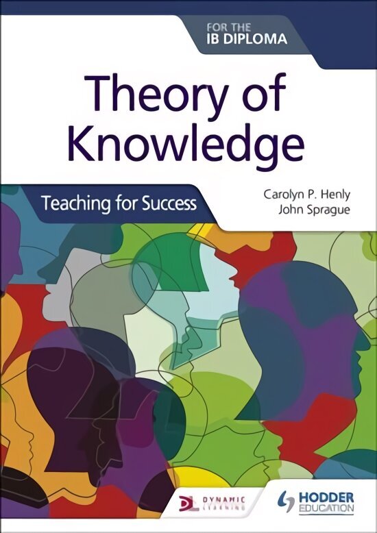 Theory of Knowledge for the IB Diploma: Teaching for Success hinta ja tiedot | Historiakirjat | hobbyhall.fi