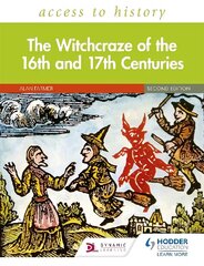 Access to History: The Witchcraze of the 16th and 17th Centuries Second Edition hinta ja tiedot | Historiakirjat | hobbyhall.fi