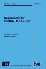 Requirements for Electrical Installations, IET Wiring Regulations, Eighteenth Edition, BS 7671:2018 hinta ja tiedot | Yhteiskunnalliset kirjat | hobbyhall.fi