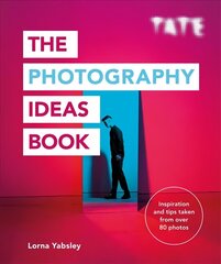 Tate: The Photography Ideas Book hinta ja tiedot | Valokuvakirjat | hobbyhall.fi