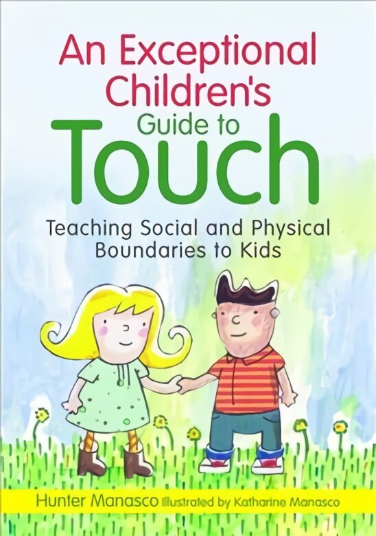 Exceptional Children's Guide to Touch: Teaching Social and Physical Boundaries to Kids hinta ja tiedot | Yhteiskunnalliset kirjat | hobbyhall.fi