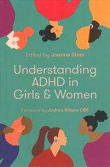 Understanding ADHD in Girls and Women hinta ja tiedot | Yhteiskunnalliset kirjat | hobbyhall.fi