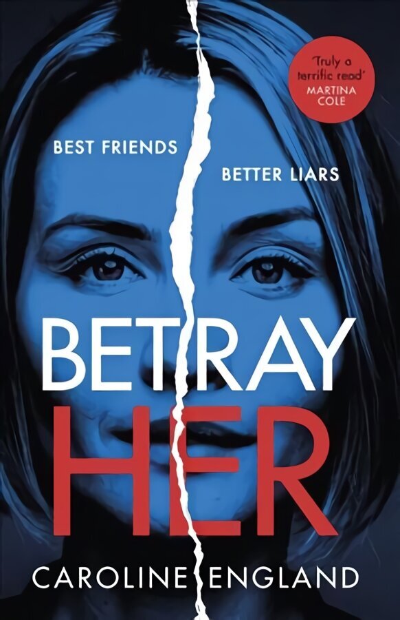 Betray Her: An absolutely gripping psychological thriller with a heart-pounding twist hinta ja tiedot | Romaanit | hobbyhall.fi