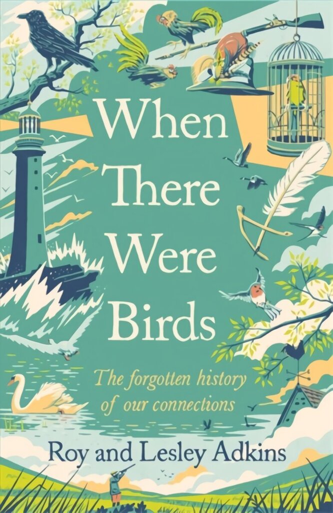 When There Were Birds: The forgotten history of our connections hinta ja tiedot | Historiakirjat | hobbyhall.fi