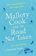 Mallory Cook and the Road Not Taken hinta ja tiedot | Romaanit | hobbyhall.fi