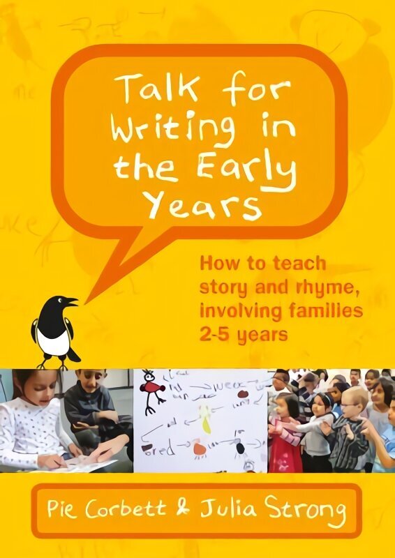 Talk for Writing in the Early Years: How to Teach Story and Rhyme, Involving Families 2-5 (Revised Edition) hinta ja tiedot | Yhteiskunnalliset kirjat | hobbyhall.fi