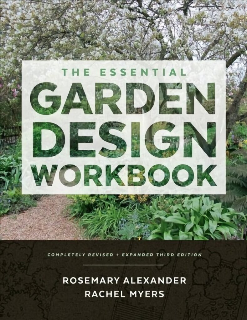 Essential Garden Design Workbook: Completely Revised and Expanded hinta ja tiedot | Puutarhakirjat | hobbyhall.fi