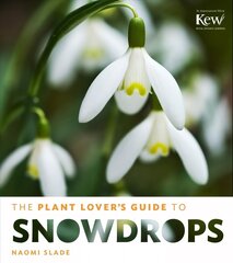 Plant Lover's Guide to Snowdrops hinta ja tiedot | Puutarhakirjat | hobbyhall.fi