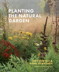 Planting the Natural Garden hinta ja tiedot | Puutarhakirjat | hobbyhall.fi