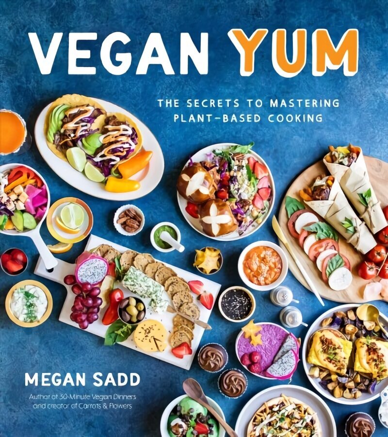 Vegan YUM: The Secrets to Mastering Plant-Based Cooking hinta ja tiedot | Keittokirjat | hobbyhall.fi