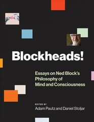 Blockheads!: Essays on Ned Block's Philosophy of Mind and Consciousness hinta ja tiedot | Historiakirjat | hobbyhall.fi