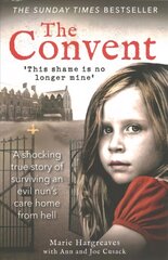 Convent: A shocking true story of surviving the care home from hell hinta ja tiedot | Yhteiskunnalliset kirjat | hobbyhall.fi