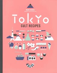 Tokyo Cult Recipes hinta ja tiedot | Keittokirjat | hobbyhall.fi