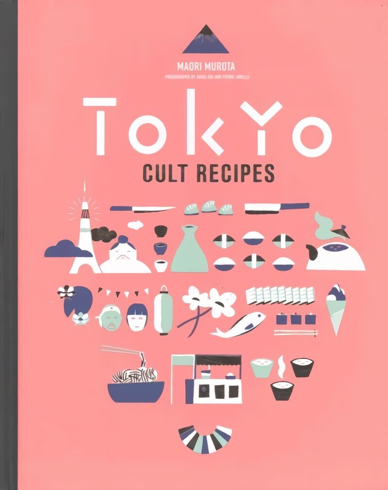 Tokyo Cult Recipes hinta ja tiedot | Keittokirjat | hobbyhall.fi