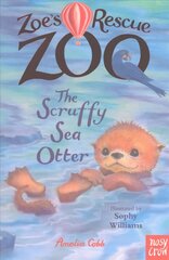 Zoe's Rescue Zoo: The Scruffy Sea Otter hinta ja tiedot | Nuortenkirjat | hobbyhall.fi