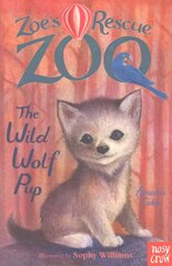 Zoe's Rescue Zoo: The Wild Wolf Pup hinta ja tiedot | Nuortenkirjat | hobbyhall.fi