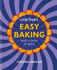 Chetna's Easy Baking: with a twist of spice hinta ja tiedot | Keittokirjat | hobbyhall.fi