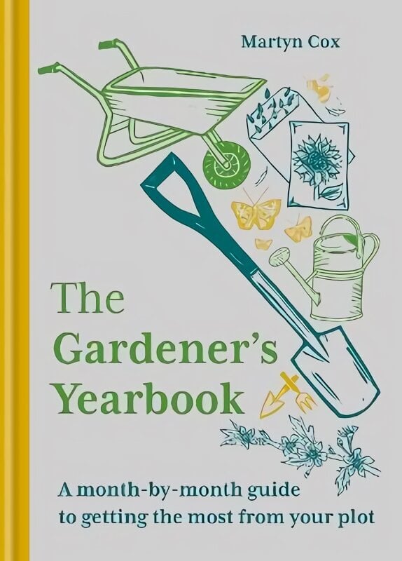 Gardener's Yearbook: A month-by-month guide to getting the most out of your plot hinta ja tiedot | Puutarhakirjat | hobbyhall.fi