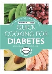 Quick Cooking for Diabetes: 70 recipes in 30 minutes or less hinta ja tiedot | Keittokirjat | hobbyhall.fi