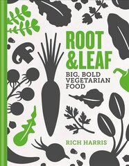 Root & Leaf: Big, bold vegetarian food hinta ja tiedot | Keittokirjat | hobbyhall.fi