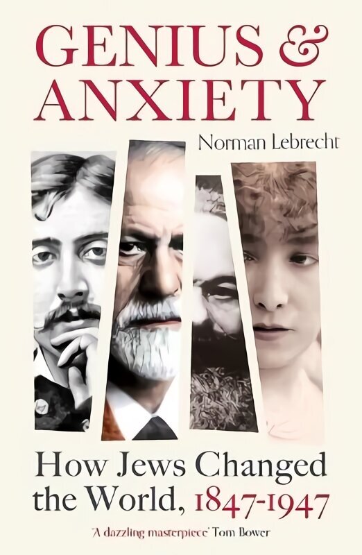 Genius and Anxiety: How Jews Changed the World, 18471947 hinta ja tiedot | Historiakirjat | hobbyhall.fi