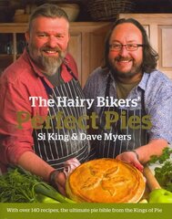 Hairy Bikers' Perfect Pies: The Ultimate Pie Bible from the Kings of Pies hinta ja tiedot | Keittokirjat | hobbyhall.fi