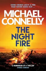 Night Fire: A Ballard and Bosch Thriller hinta ja tiedot | Fantasia- ja scifi-kirjallisuus | hobbyhall.fi