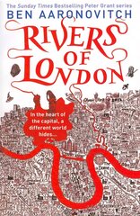 Rivers of London: Book 1 in the #1 bestselling Rivers of London series hinta ja tiedot | Fantasia- ja scifi-kirjallisuus | hobbyhall.fi