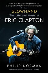 Slowhand: The Life and Music of Eric Clapton hinta ja tiedot | Elämäkerrat ja muistelmat | hobbyhall.fi