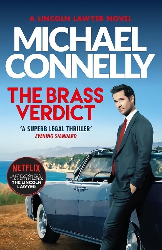 Brass Verdict: The Bestselling Thriller Behind Netflixs The Lincoln Lawyer Season 1 hinta ja tiedot | Fantasia- ja scifi-kirjallisuus | hobbyhall.fi