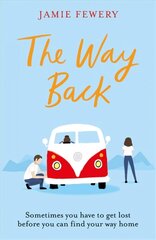 Way Back: The warm, funny and hopeful family adventure you need in your life hinta ja tiedot | Fantasia- ja scifi-kirjallisuus | hobbyhall.fi