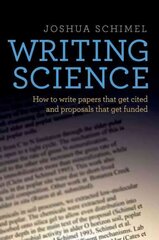 Writing Science: How to Write Papers That Get Cited and Proposals That Get Funded hinta ja tiedot | Talouskirjat | hobbyhall.fi